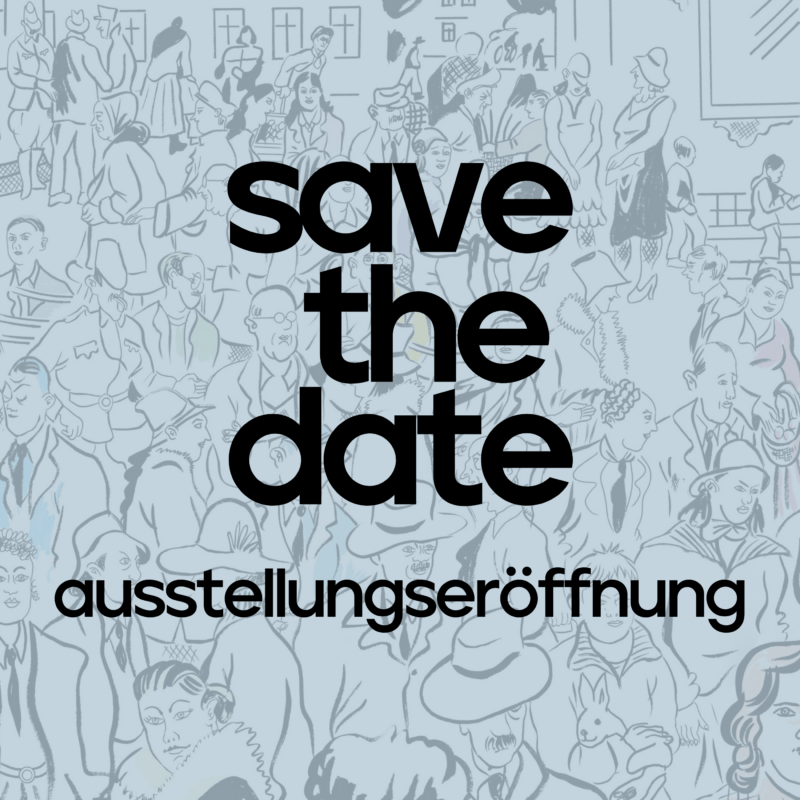 Save the Date - Ausstellungseröffnung